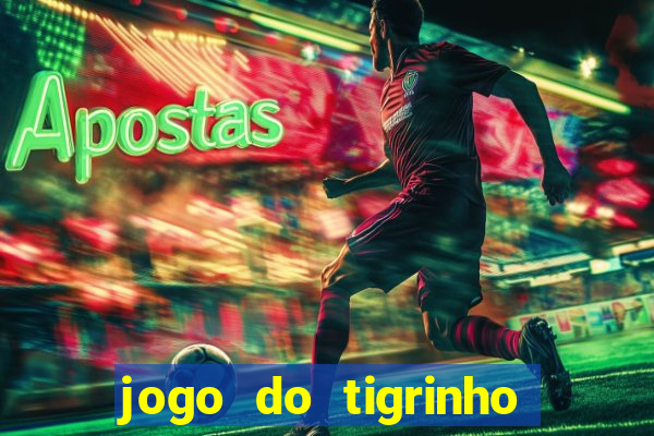 jogo do tigrinho de 5 reais